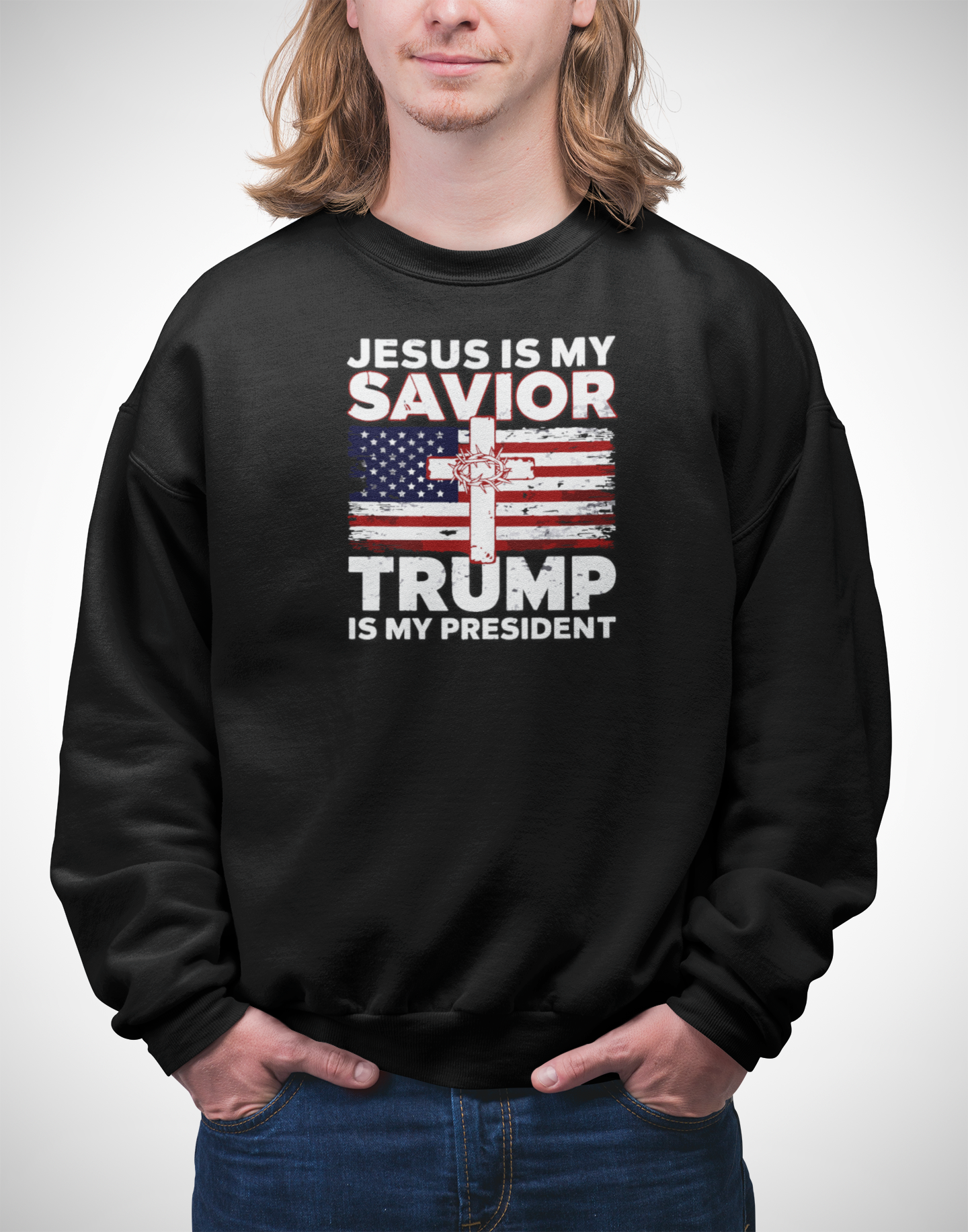 Jesus Is My Savior Trump Is My President Sweatshirt – Christian Patriotic Cross & Flag Shirt