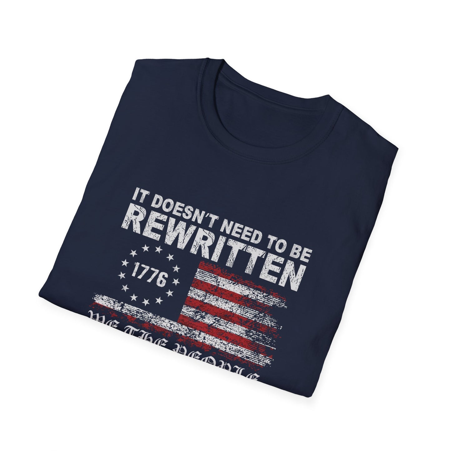 We The People Shirt 1776 Patriotic Tee It Does Not Need to Be Rewritten It Needs to Be Reread American Constitution Shirt