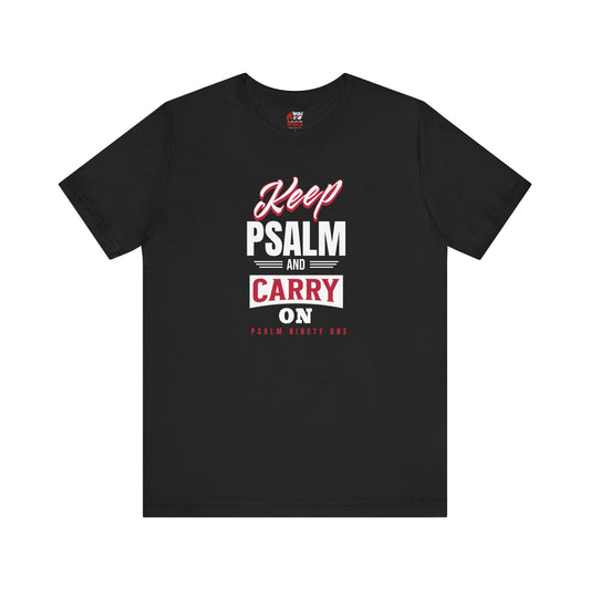 Keep Psalm and Carry On T-Shirt – Faith Over Fear | Psalm 91 Christian Tee