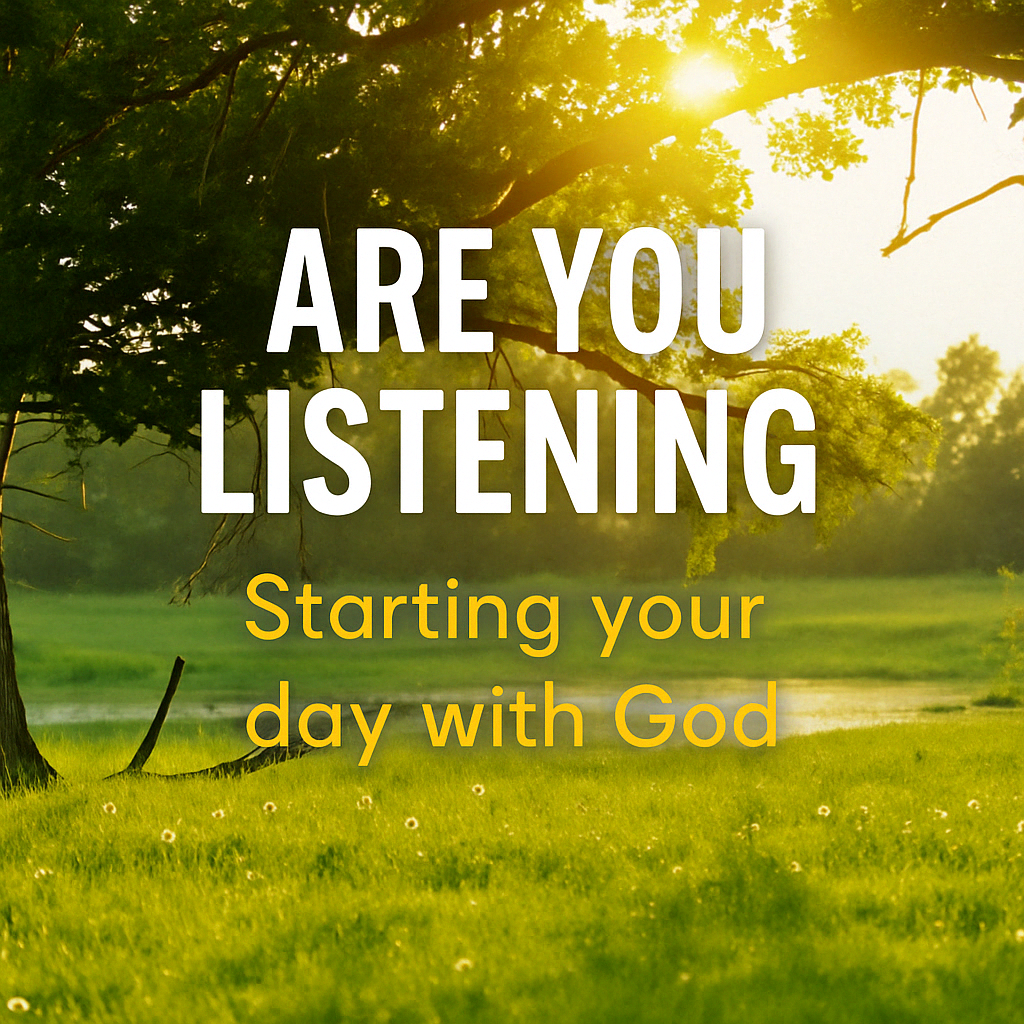 Peaceful sunrise through trees with glowing light and text overlay: "Are You Listening?"