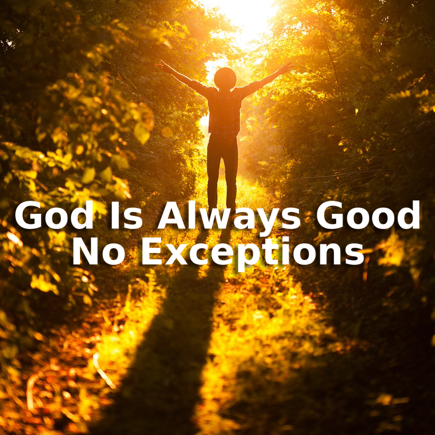 God Is Always Good – Finding Peace in His Unshakable Light