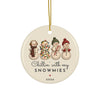 Chillin With My Snowmies personalized ornament for 4 best friends, round ceramic