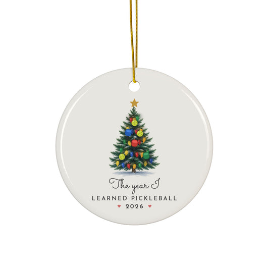 Pickleball Christmas tree ornament 2026, personalized The Year I Learned Pickleball, round ceramic
