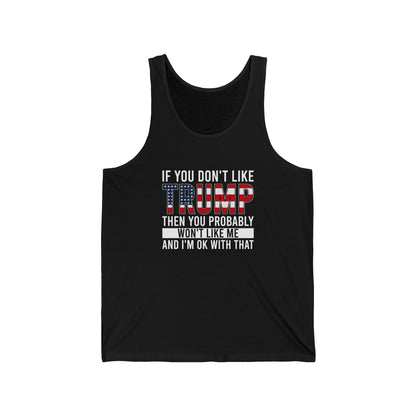 If You Don’t Like Trump Tank – Bold America First Patriotic Sleeveless Shirt for Conservatives & Free Speech Supporters
