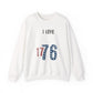 I Love 1776 Sweatshirt Patriotic USA Flag Pullover American Revolution History for Men and Women