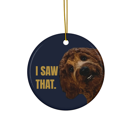 Funny Goldendoodle Christmas ornament 2026 that says I Saw That, round ceramic