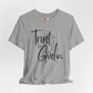 Trust God T-Shirt – Faith-Based Encouragement Tee