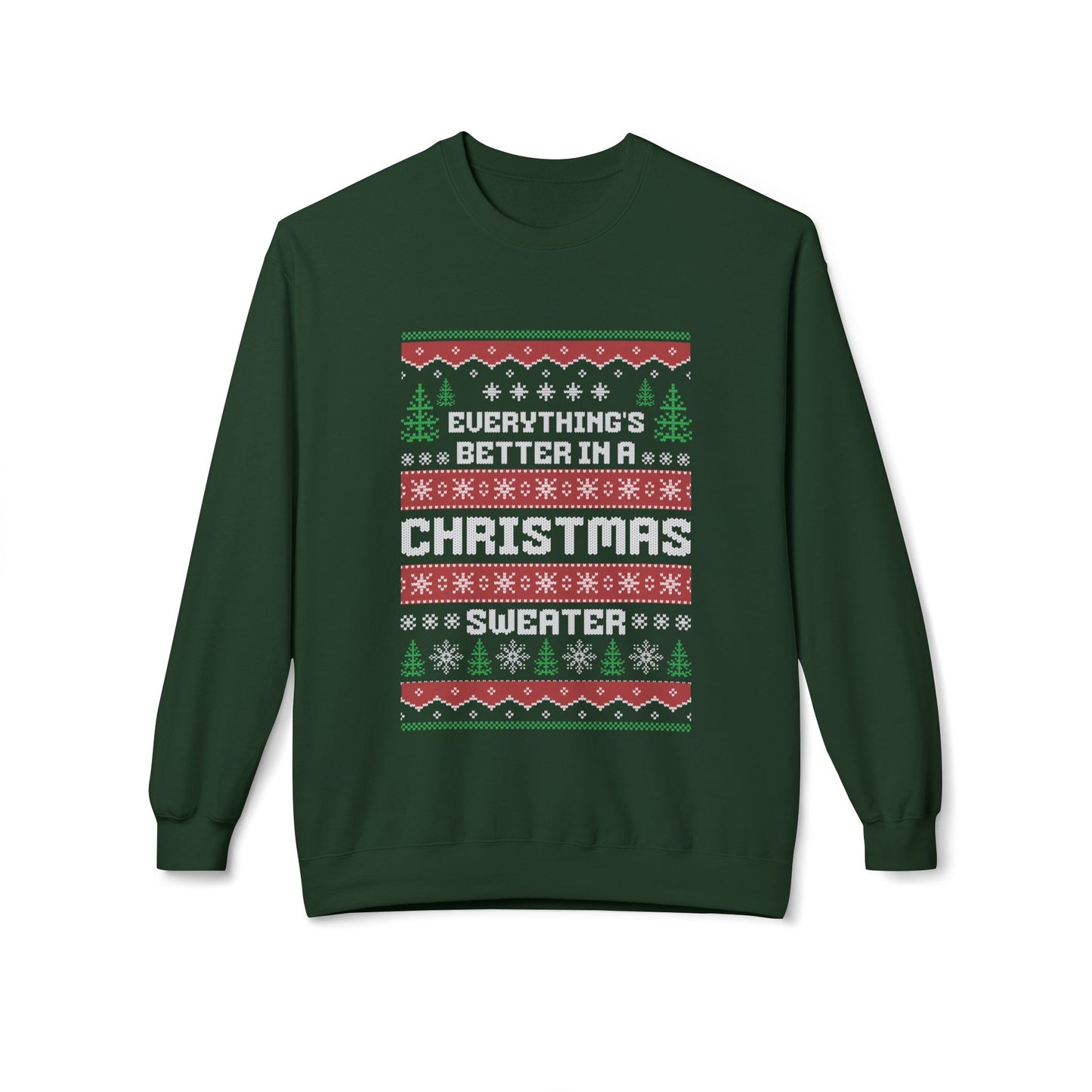 Everything’s Better in a Christmas Sweater – Softstyle Midweight Crewneck Sweatshirt