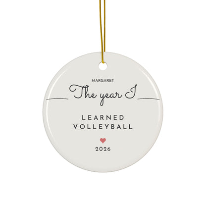 Personalized volleyball Christmas ornament 2026, The Year I Learned Volleyball, round ceramic