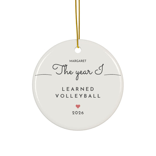 Personalized volleyball Christmas ornament 2026, The Year I Learned Volleyball, round ceramic