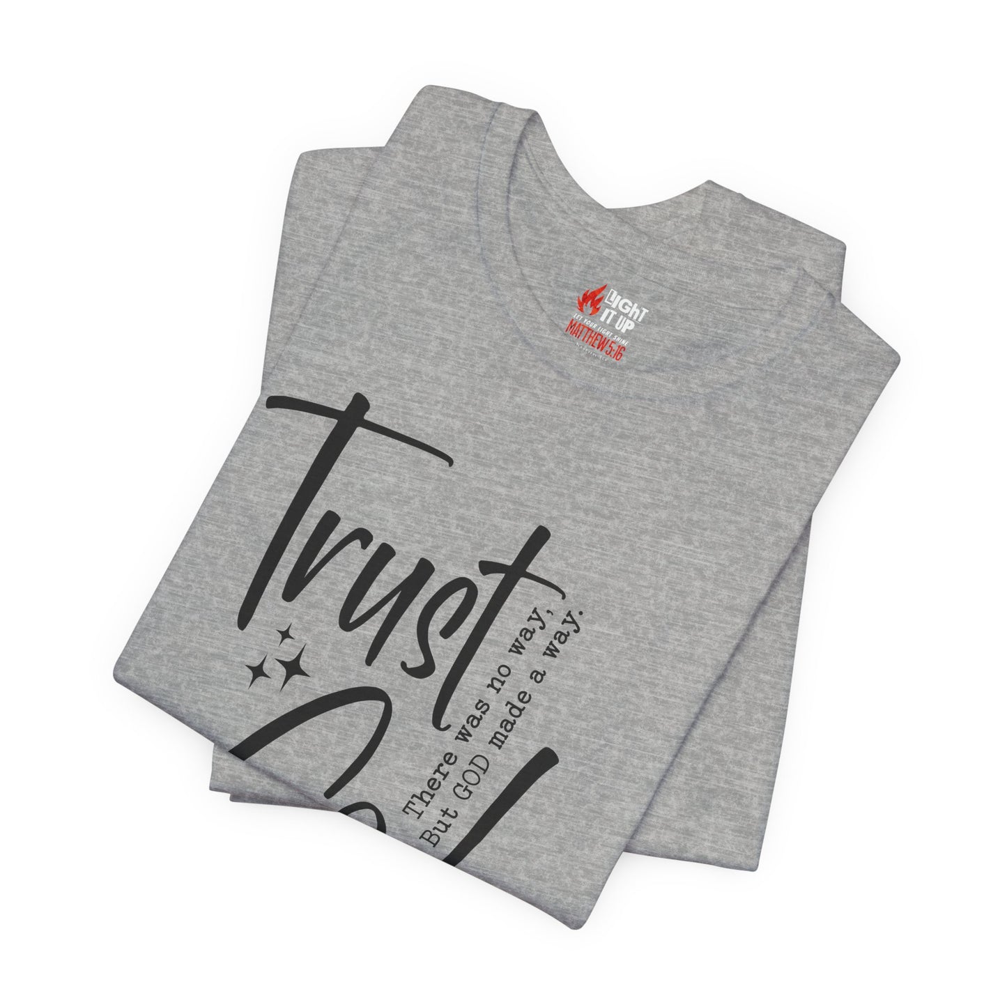 Trust God T-Shirt – Faith-Based Encouragement Tee