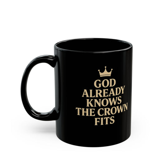 Crown Fits Mug – Black Faith-Based 11oz & 15oz Ceramic Cup for Spiritual Warriors & Royal Reminders