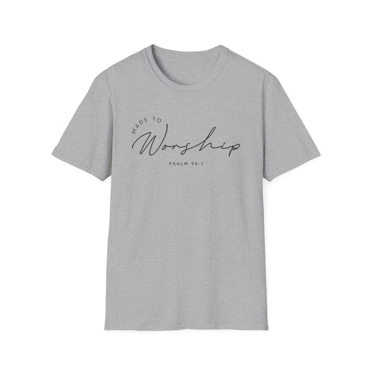 Made to Worship Shirt – Psalm 95:1 Christian Worship T-Shirt for Praise Teams & Believers