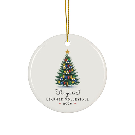 Volleyball Christmas tree ornament 2026, personalized The Year I Learned Volleyball, round ceramic