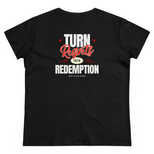 Faith Inspired T-Shirt - 'Only God Can' Inspirational Tee, Turn Regrets Into Redemption Shirt Women's Midweight Cotton Tee