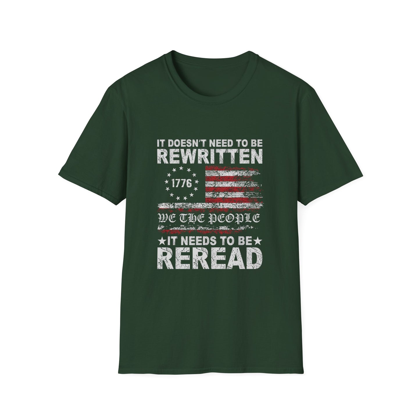 We The People Shirt 1776 Patriotic Tee It Does Not Need to Be Rewritten It Needs to Be Reread American Constitution Shirt