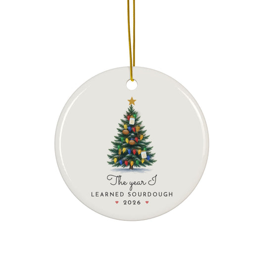 Sourdough Christmas tree ornament 2026, personalized The Year I Learned Sourdough, round ceramic