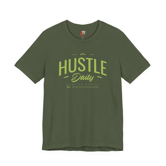 HUSTLE DAILY T-Shirt – Grind Hard. Make It Happen.