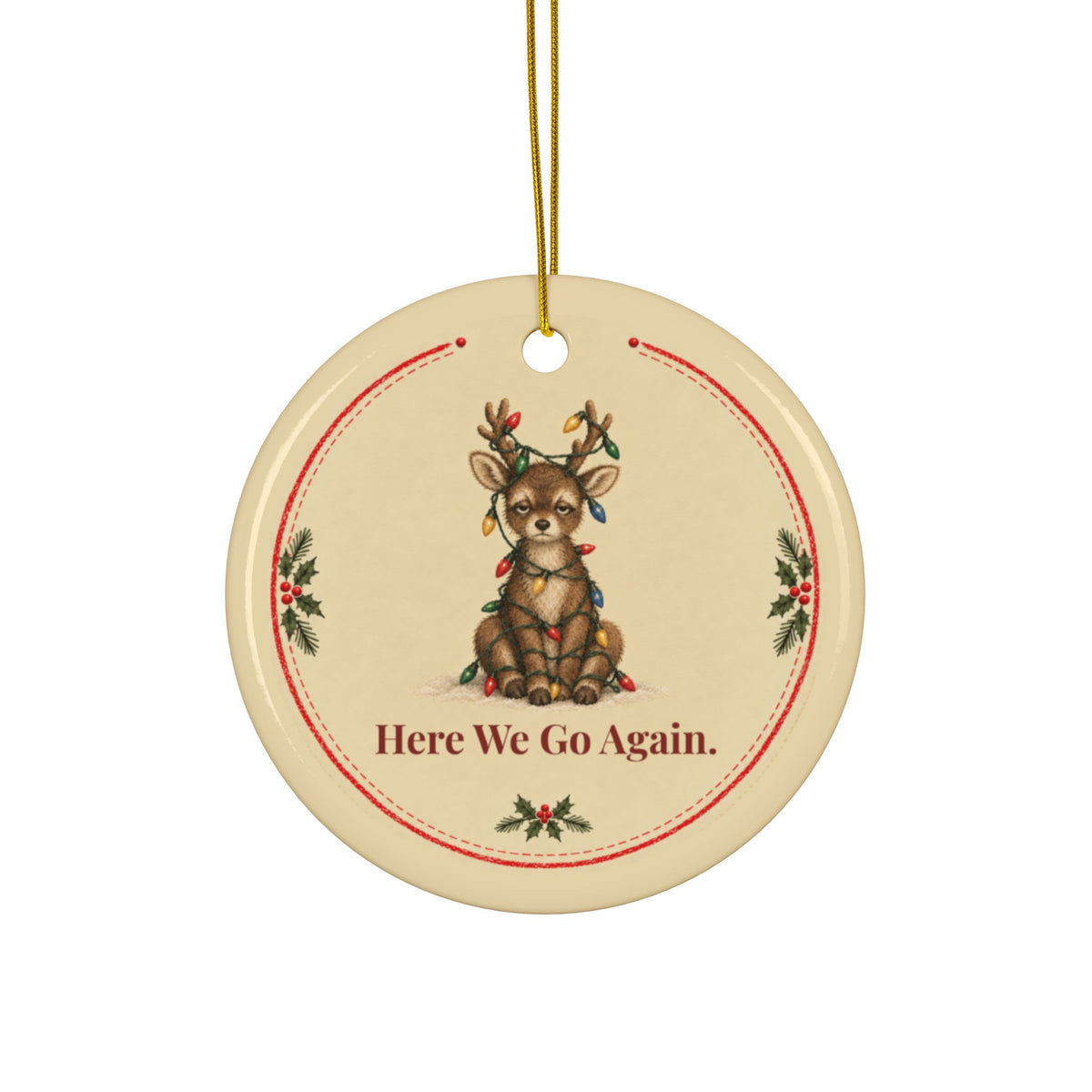 Funny reindeer Christmas ornament Here We Go Again, view 3
