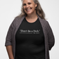 Don’t Be a Dick – The Bible | Bold Christian Humor T-Shirt