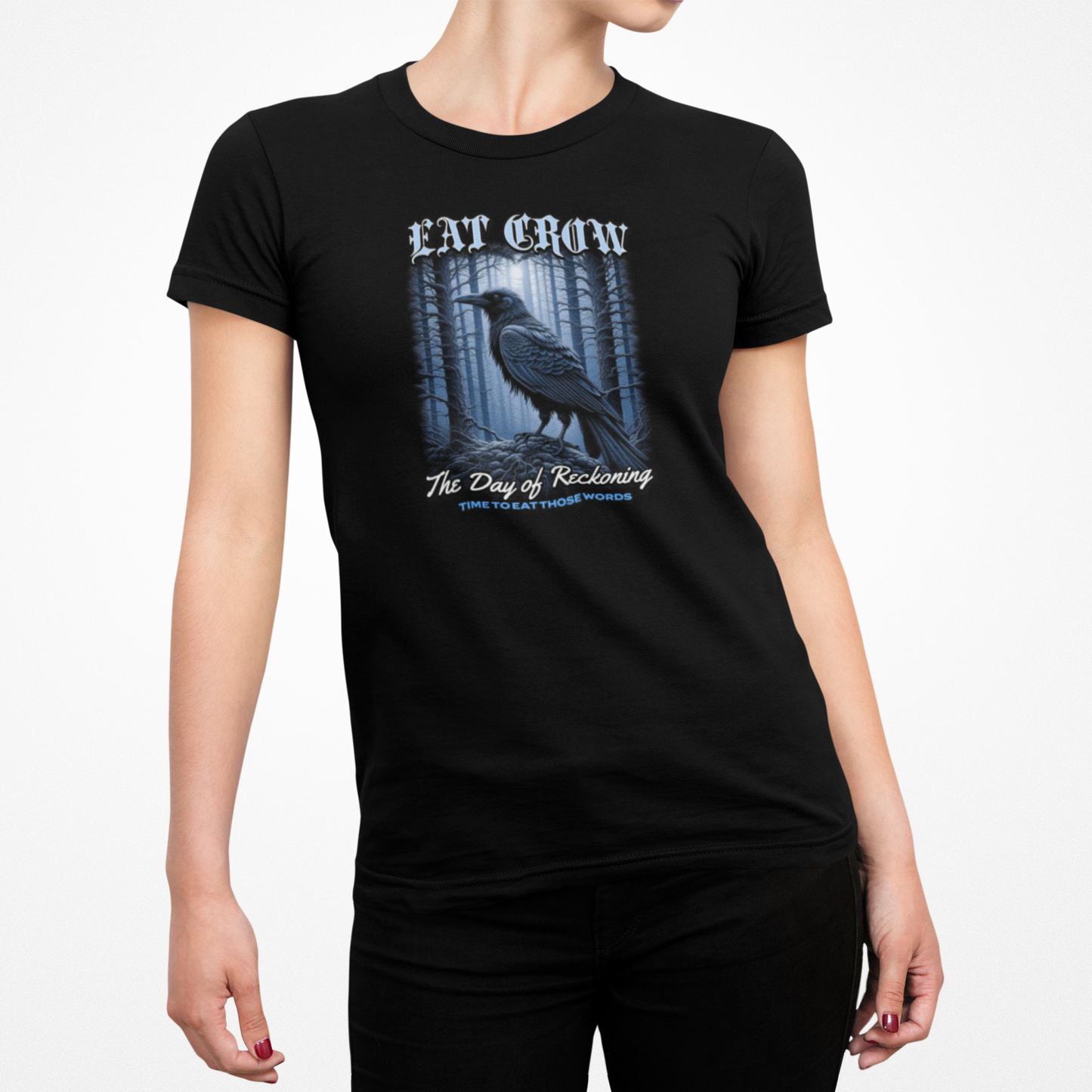 Eat Crow T-Shirt – Day of Reckoning | Bold Truth Shirt for Patriots & Whistleblowers