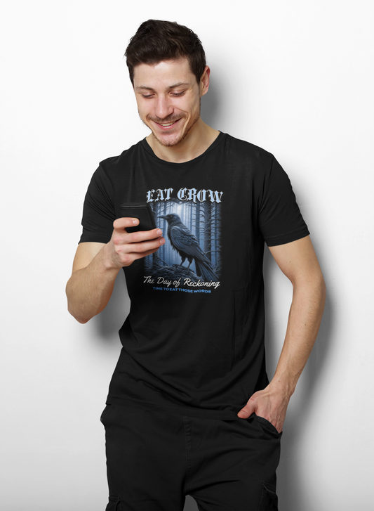 Eat Crow T-Shirt – Day of Reckoning | Bold Truth Shirt for Patriots & Whistleblowers