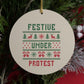 Gen X Christmas ornament that says Festive Under Protest, vintage look