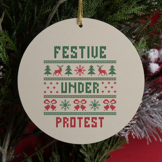 Gen X Christmas ornament that says Festive Under Protest, vintage look