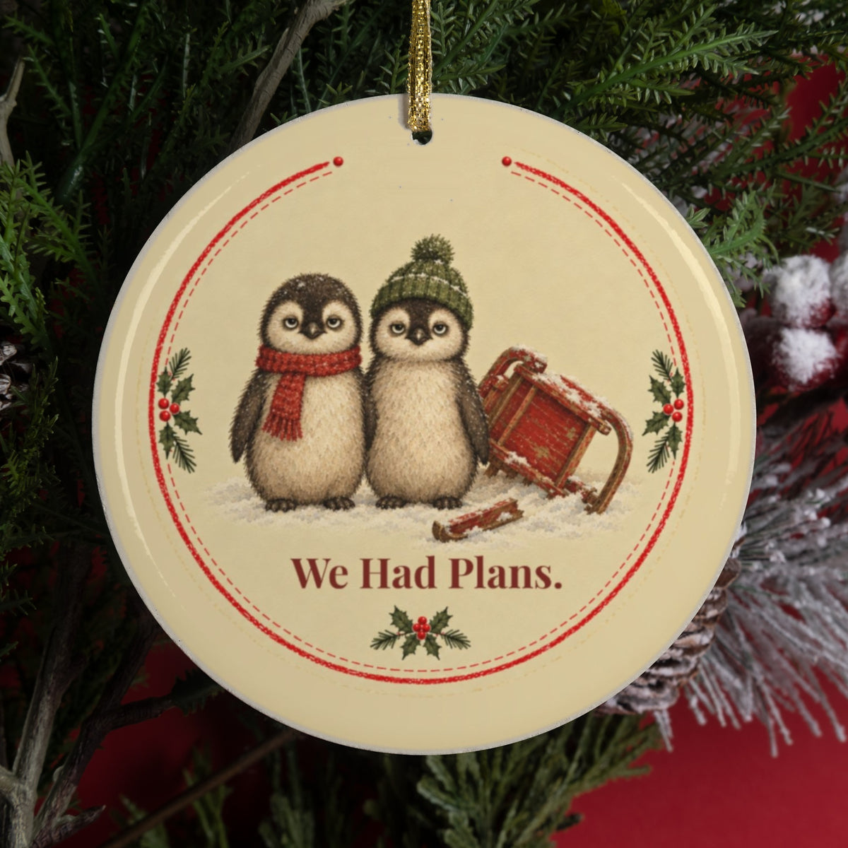Funny penguin Christmas ornament that says We Had Plans
