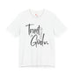 Trust God T-Shirt – Faith-Based Encouragement Tee