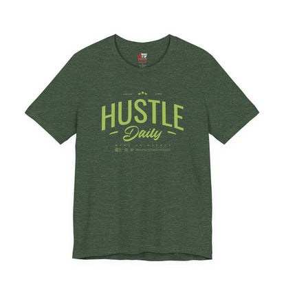 HUSTLE DAILY T-Shirt – Grind Hard. Make It Happen.
