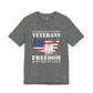 Freedom Is Not Free T-Shirt Patriotic Veteran Tribute Shirt Premium