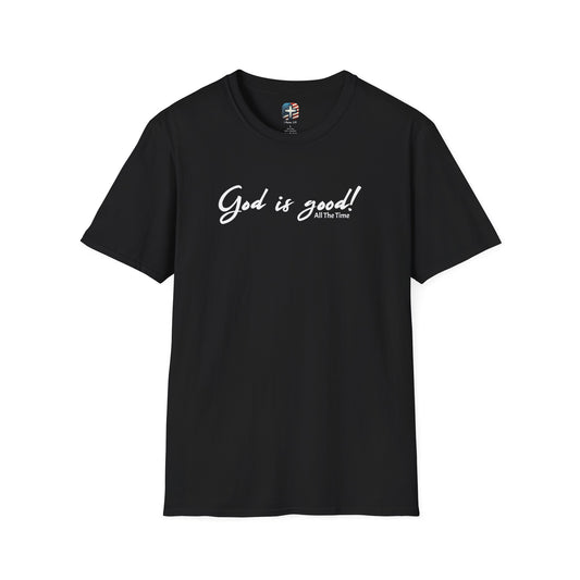 God Is Good All The Time T-Shirt – Christian Faith Tee with Bible Verse for Men & Women