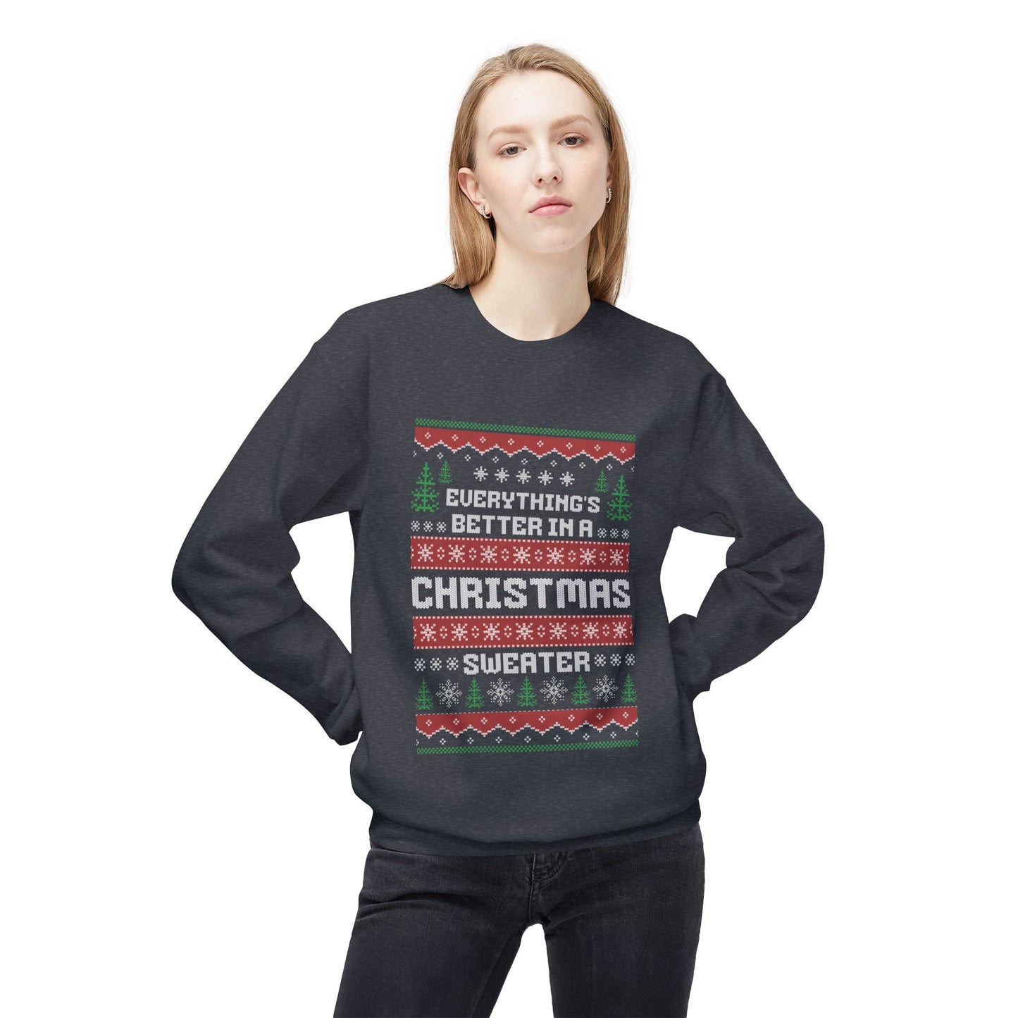 Everything’s Better in a Christmas Sweater – Softstyle Midweight Crewneck Sweatshirt