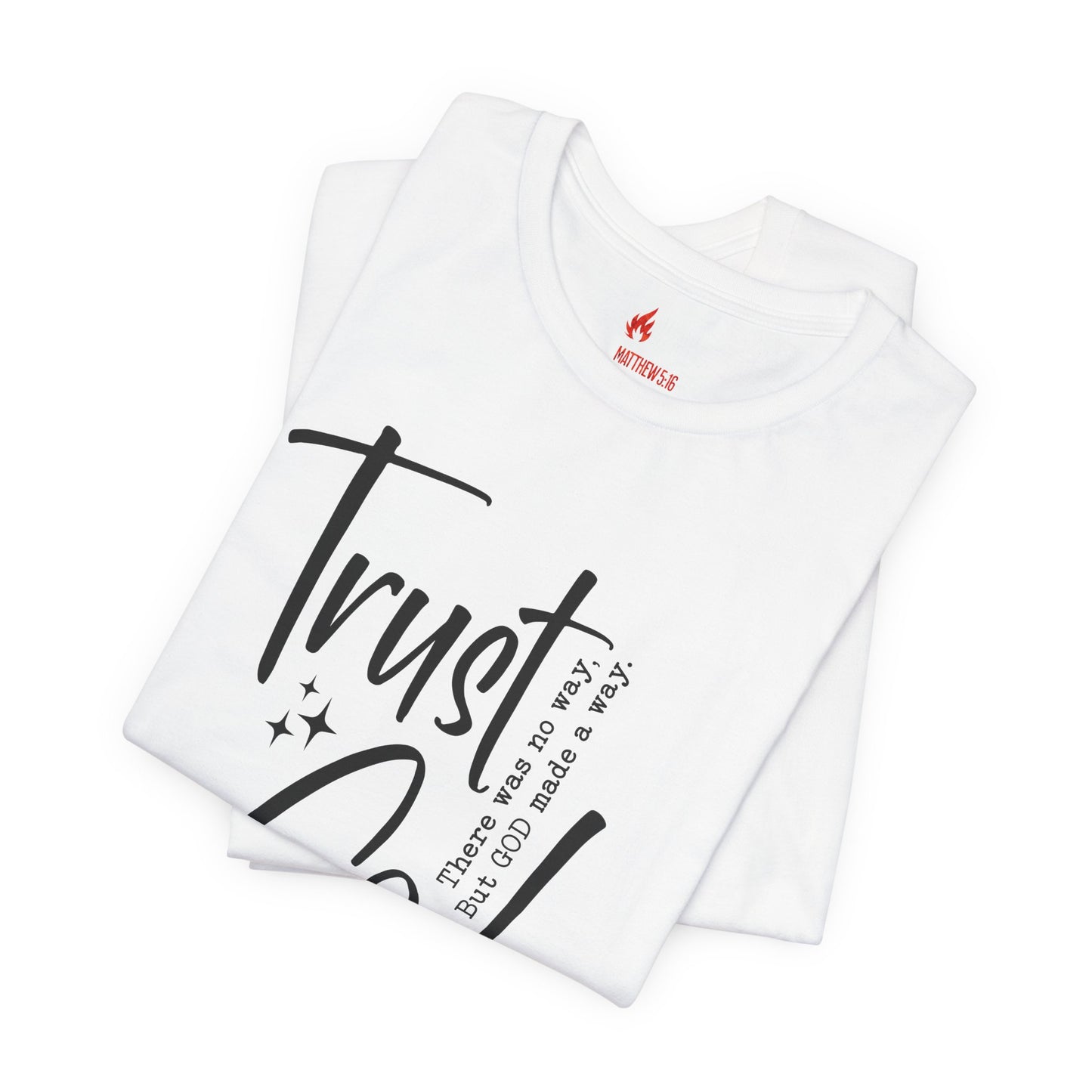 Trust God T-Shirt – Faith-Based Encouragement Tee