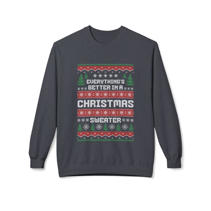 Everything’s Better in a Christmas Sweater – Softstyle Midweight Crewneck Sweatshirt