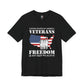 Freedom Is Not Free T-Shirt Patriotic Veteran Tribute Shirt Premium