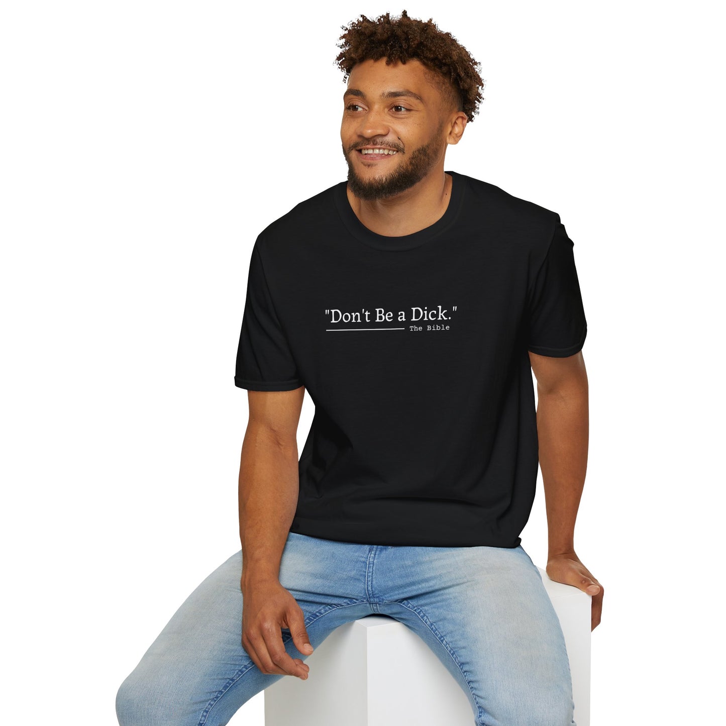 Don’t Be a Dick – The Bible | Bold Christian Humor T-Shirt