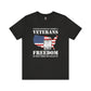 Freedom Is Not Free T-Shirt Patriotic Veteran Tribute Shirt Premium
