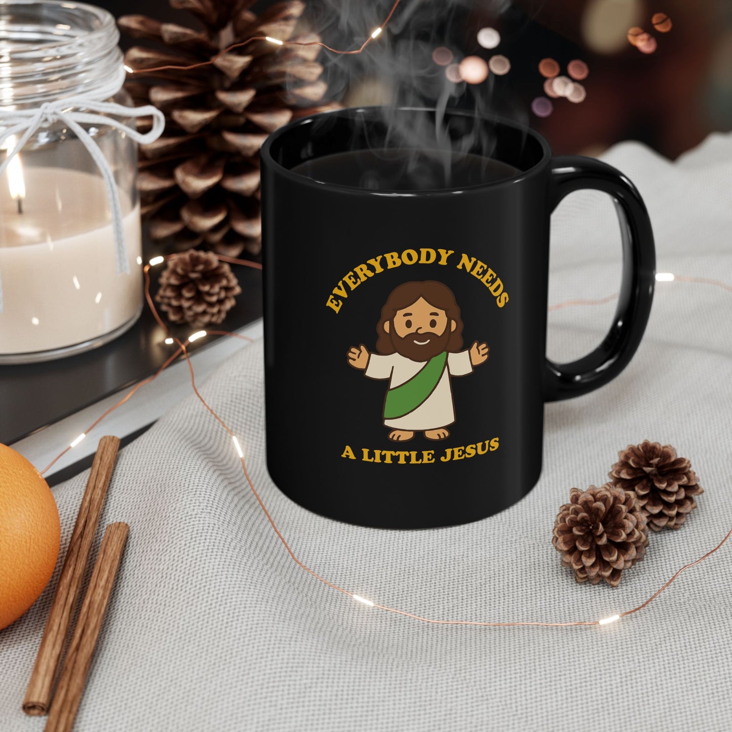 Everybody Needs A Little Jesus - Black Mug with Jesus Design