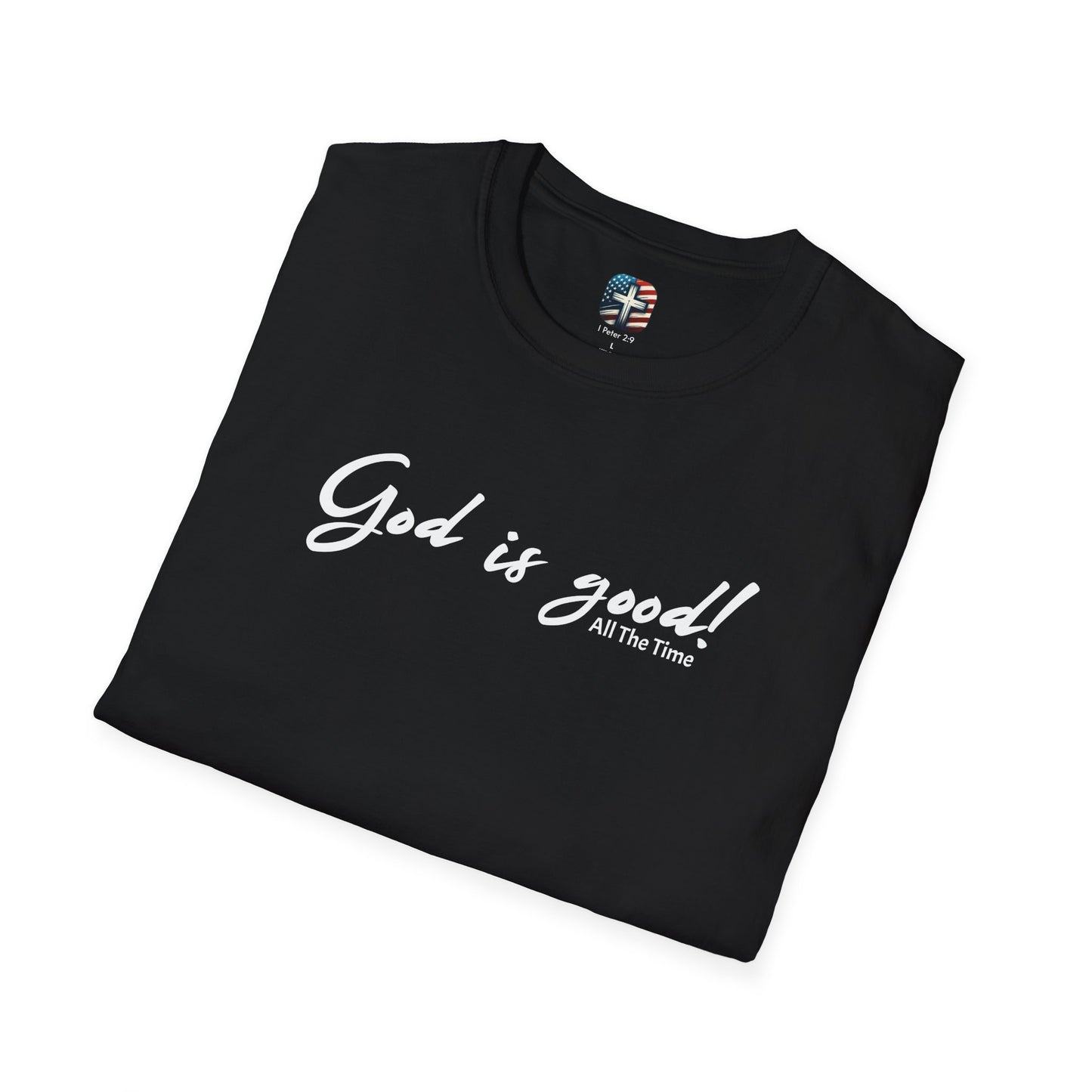 God Is Good All The Time T-Shirt – Christian Faith Tee with Bible Verse for Men & Women