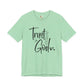 Trust God T-Shirt – Faith-Based Encouragement Tee