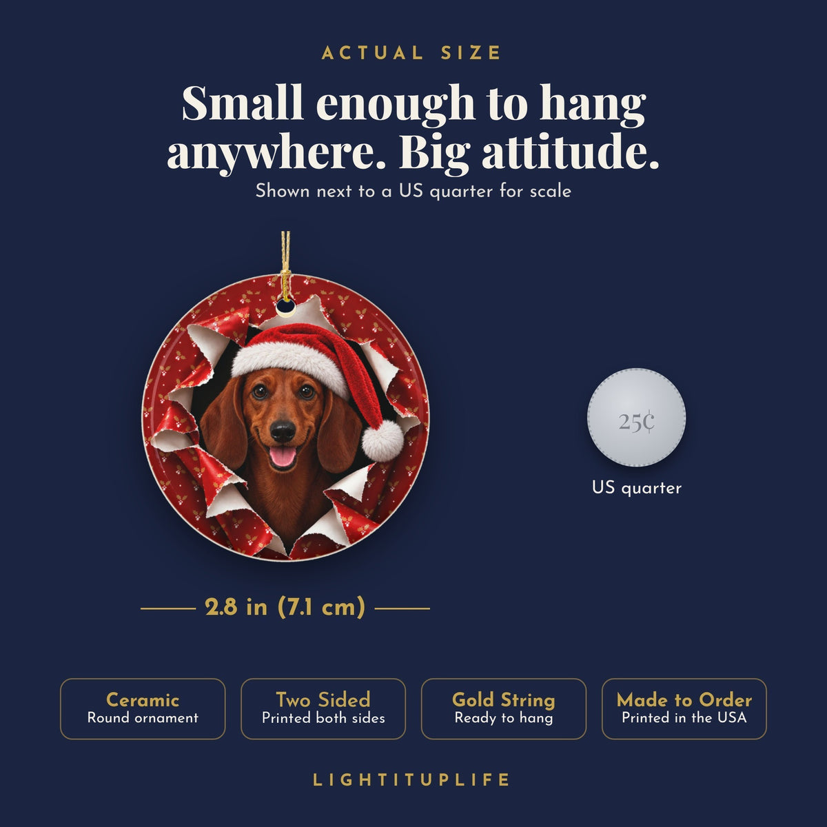 Dachshund ornament actual size next to a US quarter, 2.8 inch ceramic, printed both sides